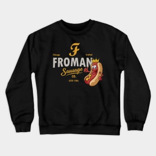 Abe Froman The Sausage King of Chicago! Crewneck Sweatshirt